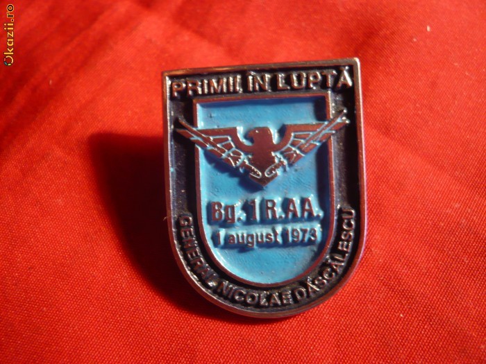 Insigna Militara Bg.1R AA -Gen. N.Dascalescu / Primii in Lupta