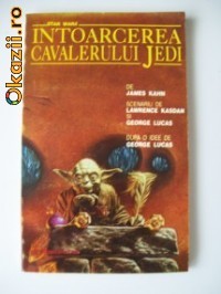 George Lucas, Lawrence Kasdan - Intoarcerea cavalerului Jedi George Lucas, Lawrence Kasdan - Intoarcerea cavalerului Jedi
