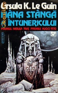 Ursula K. LeGuin - Mana stanga a intunericului (Premiul NEBULA 1969, Premiul HUGO 1970)