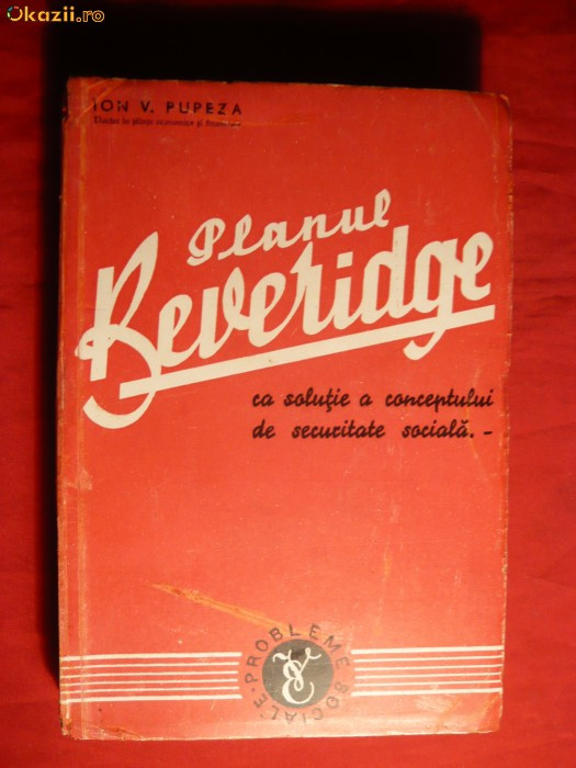 I.V.Pupeza - Planul Beveridge -Ed 1944