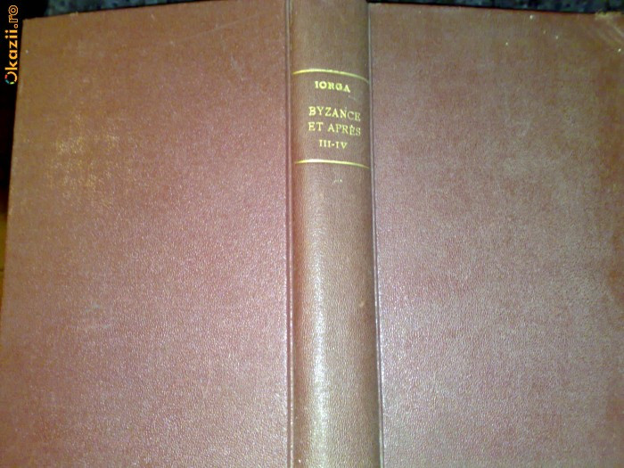 N. Iorga-Histoire de la vie Byzantine 1934(3)Byzance apres Byzance 1935-coligate