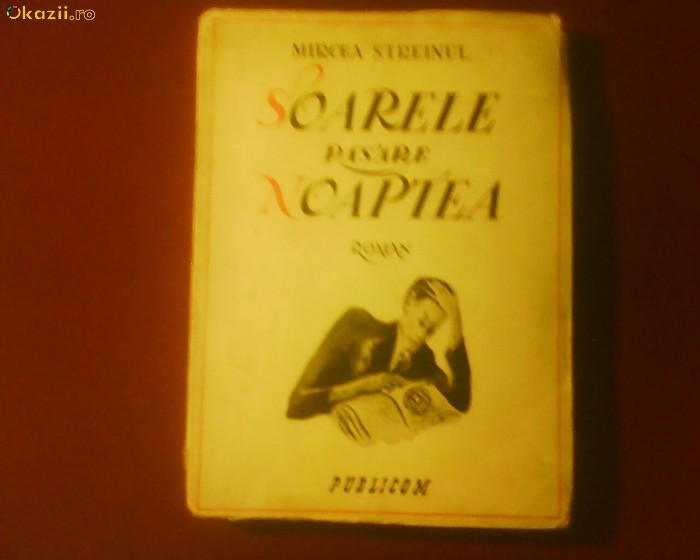 Mircea Streinul Soarele rasare noaptea Mircea Streinul Soarele rasare noaptea