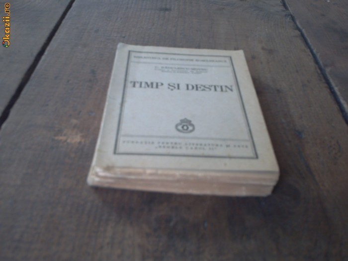 Timp si Destin - C. Radulescu-Motru - 1940 - Editia I Timp si Destin - C. Radulescu-Motru - 1940 - Editia I