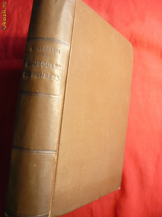 G.Leopardi -ed. 1880 220p , si A,Schopenhauer - ed .1890, 232 pag lb. franceza