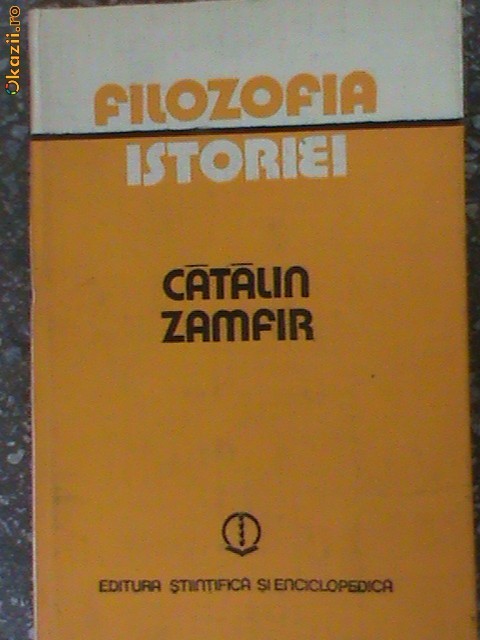 Filozofia istoriei-Catalin Zamfir Filozofia istoriei-Catalin Zamfir