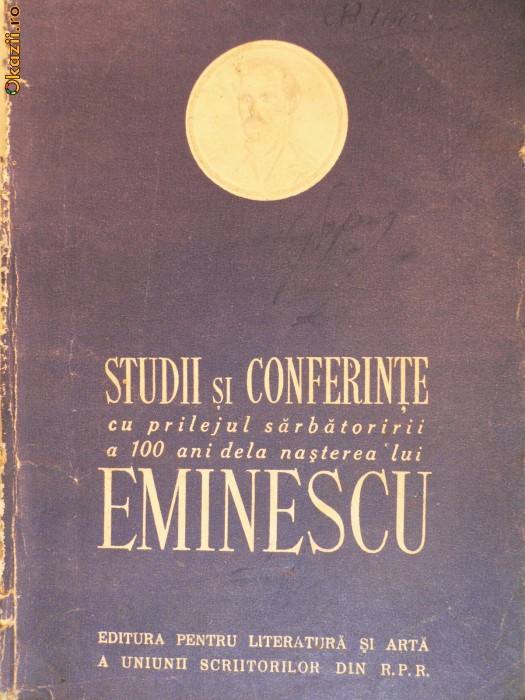 EMINESCU - STUDII SI CONFERINTE - LA 100 ANI DE LA NASTERE - 1950