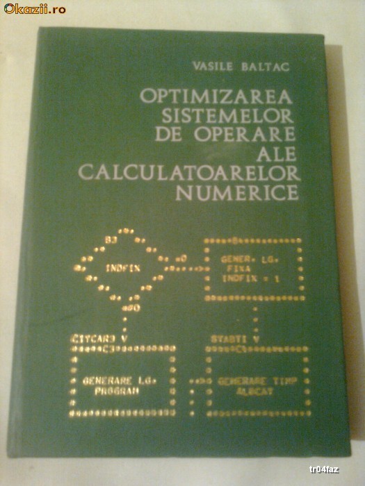 OPTIMIZAREA SISTEMELOR DE OPERARE ALE CALCULATOARELOR NUMERICE ~ VASILE BALTAC