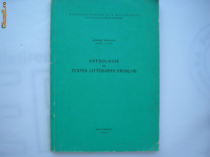 Anthologie de textes litteraires francais George Hanganu R4