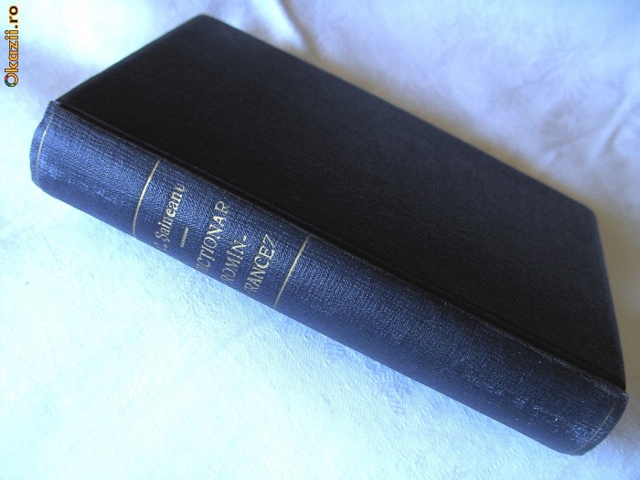 &quot;DICTIONAR ROMAN - FRANCEZ&quot;, Const. Saineanu, 1945
