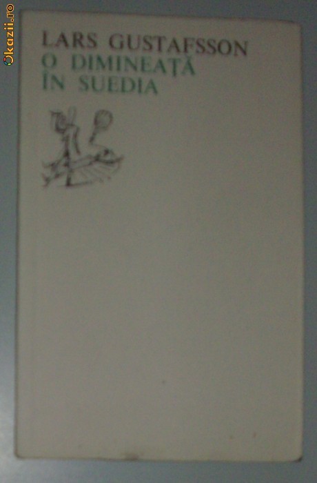 LARS GUSTAFSSON - O DIMINEATA IN SUEDIA (trad. Maria si Petre Banus, 1972)