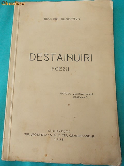 DIMITRIE DUMBRAVA - DESTAINUIRI ( POEZII ) , 1938 *