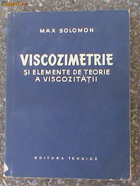 Viscozimetrie si elemente de teoria viscozitatii-Max Solomon