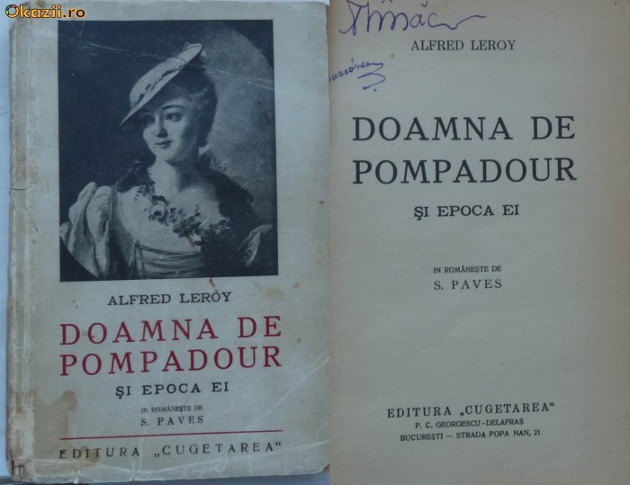 Alfred Leroy , Doamna de Pompadour si epoca ei , interbelica