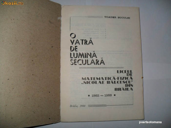 O vatra de lumina seculara- Lciceul Nicolae Balcescu -Braila-Toader Buculei