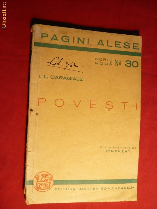 I.L.Caragiale - Povesti -ed.1938 Ed. CR ,Colectia Pagini Alese nr. 30 , 48 pag.Caragiale Povestitor I Pillat si Calul Dracului + 2 Povesti