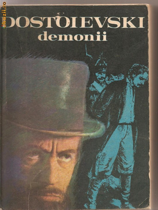 (C1224) DEMONII DE DOSTOIEVSKI, EDITURA CR, BUCURESTI, 1981, TRADUCERE : MARIN PREDA SI NICOLAE GANE
