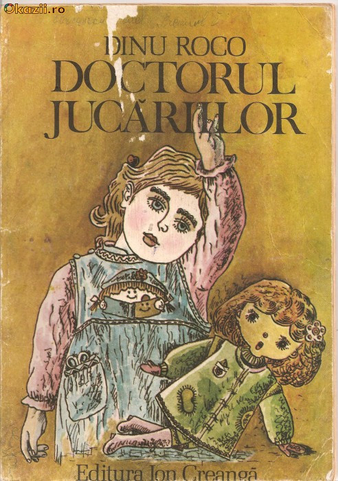(C1188) DOCTORUL JUCARIILOR DE DINU ROCO, EDITURA ION CREANGA, BUCURESTI, 1985, COPERTA SI ILUSTRATII DE SABIN STEFANUTA