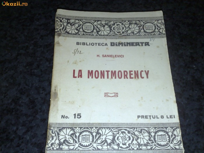 H. Sanielevici - La Montmorency - col. Biblioteca Dimineata nr 15 - interbelica