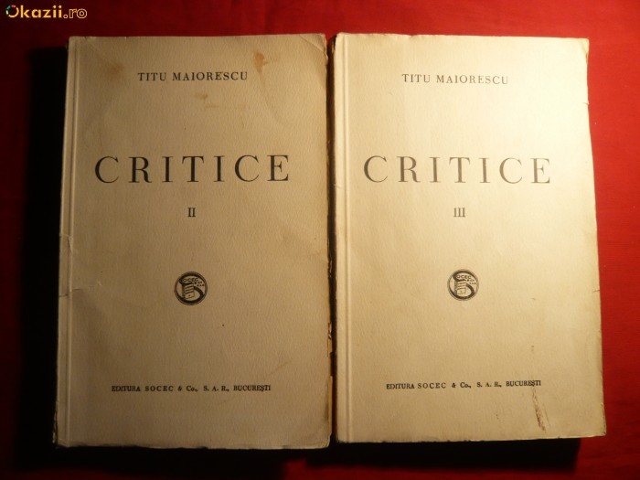TITU MAIORESCU - CRITICE - vol.IIsi III- ed. 1943