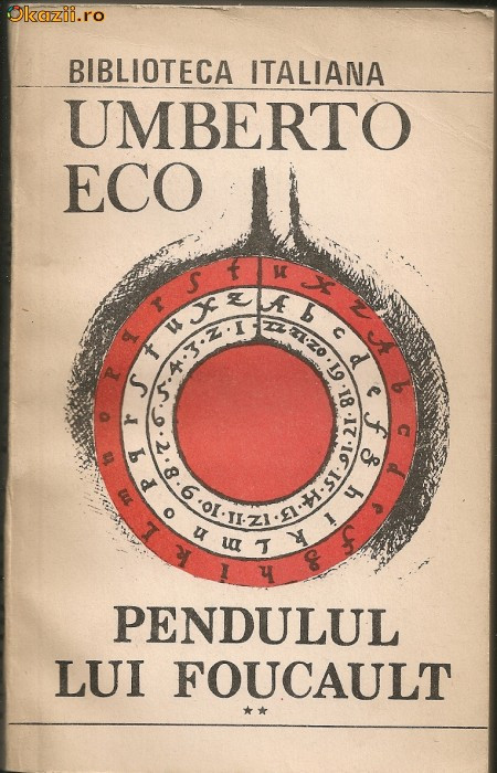 Umberto Eco - Pendulul lui Foucault - 2 volume