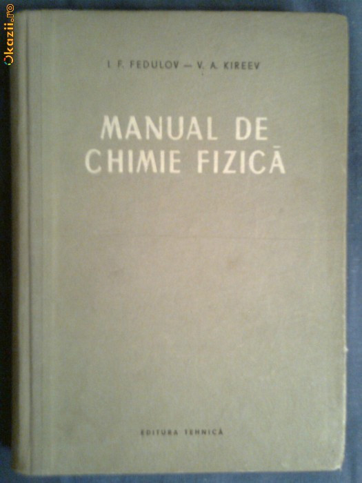 Manual de chimie fizica-I.F.Fedulov,V.A.Kireev