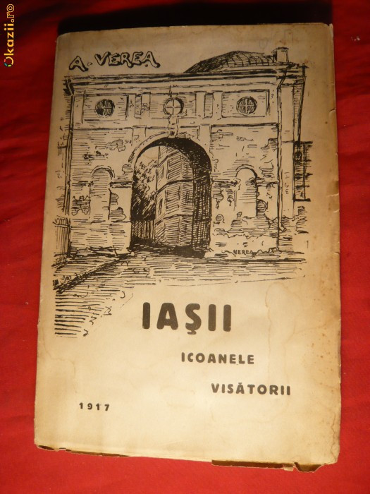 Adrian Verea - Iasii - Icoanele - Visatorii - Prima Ed. 1917 Cu Desene ale Autorului Ed. I.Branisteanu 144 pag.