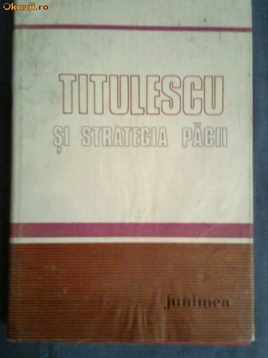 Titulescu si strategia pacii-Coordonator Gheorghe Buzatu