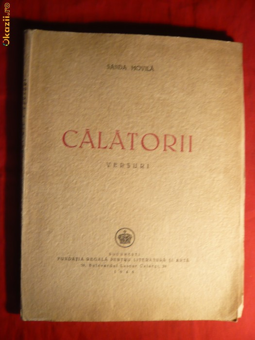 Sanda Movila - Calatorii - Versuri -Prima Ed. 1946 Ed. Fundatia Regala pt. Literatura si Arta , 74 pag., maj. netaiate