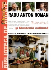 Radu Anton Roman - Banatul si Muntenia colinara Radu Anton Roman - Banatul si Muntenia colinara