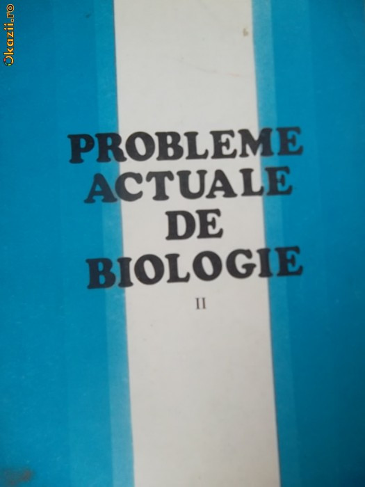 PROBLEME ACTUALE DE BIOLOGIE -II