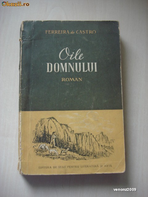 FERREIRA DE CASTRO - OILE DOMNULUI