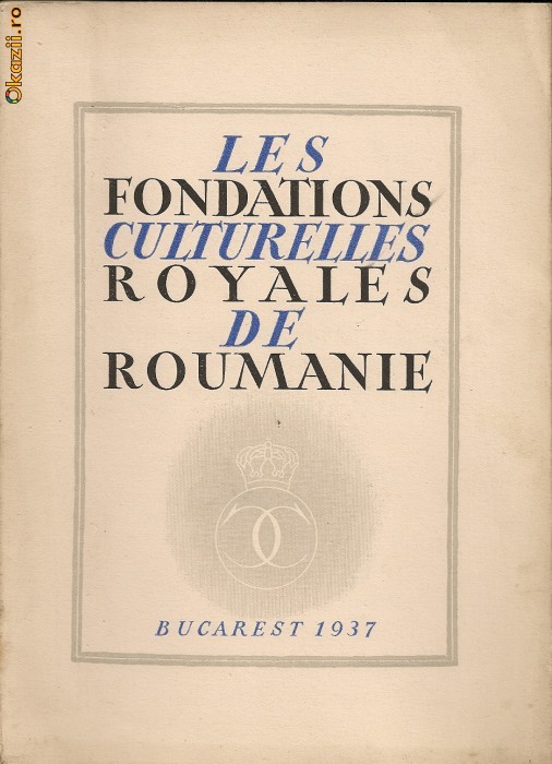 M. D. Gusti - Les Fondations culturelles Royales de Roumanie - 1937