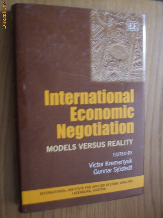 INTERNATIONAL ECONOMIC NEGOTIATION Models Versusu Reality - V. Kremenyuk - 2000