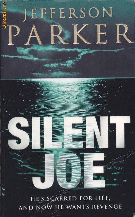 Carte in limba engleza: Jefferson Parker - Silent Joe
