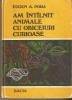 Eugen A. Pora - Am intilnit animale cu obiceiuri curioase