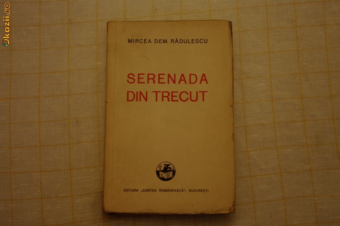 Mircea Dem. Radulescu, Serenada din trecut, 1936