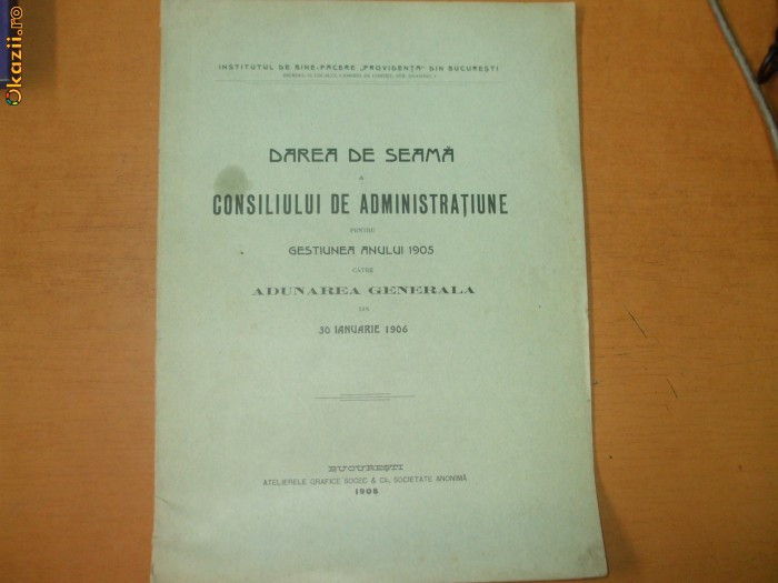 Darea de seama a consiliului de administratiune Institut Providenta 1905 Buc.