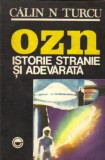 Calin N Turcu - OZN . Istorie stranie si adevarata