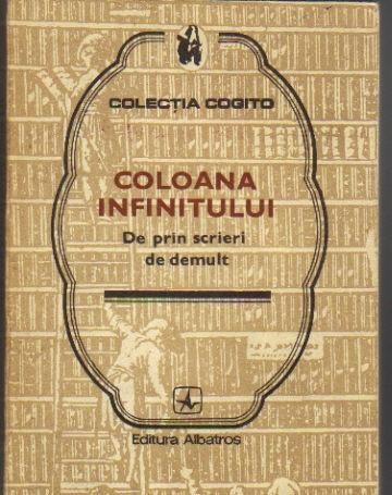 Coloana infinitului * De prin scrieri de demult Coloana infinitului * De prin scrieri de demult