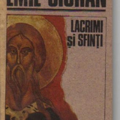 Emil Cioran - Lacrimi si sfinti