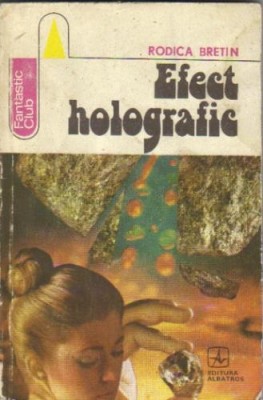 Rodica Bretin - Efect holografic (sf) foto