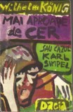 Wilhelm Konig - Mai aproape de cer sau cazul Karl Simpel, 1990