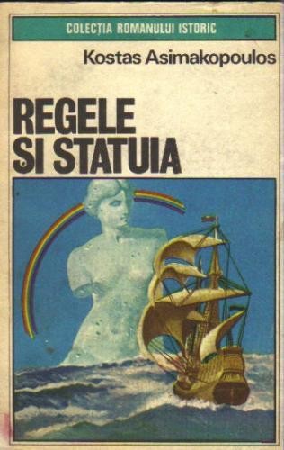 Kostas Asimakopoulos - Regele si statuia Kostas Asimakopoulos - Regele si statuia