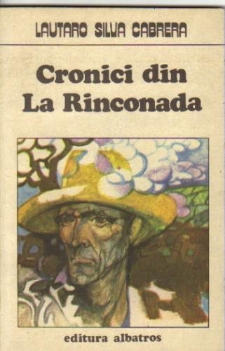 Lautaro Silva Cabrera - Cronici din La Rinconada Lautaro Silva Cabrera - Cronici din La Rinconada