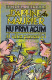 Daphne du Maurier - Nu privi acum si alte povestiri