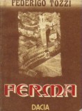 Federigo Tozzi - Ferma * Cu ochii inchisi * Egoistii, 1989