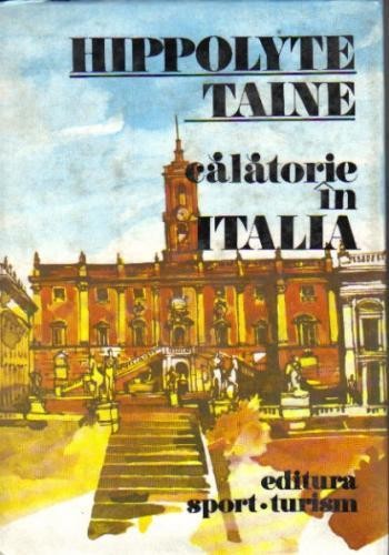 Hippolyte Taine - Calatorie in Italia