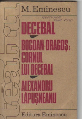 M Eminescu - Decebal * Bogdan-Dragos * Cornul lui Decebal ... foto