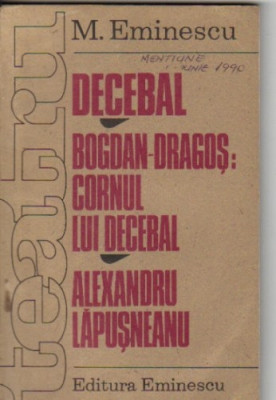 M Eminescu - Decebal * Bogdan-Dragos * Cornul lui Decebal ... foto