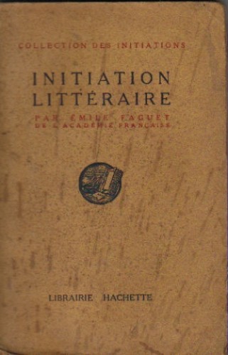 Emile Faguet - Initiation litteraire
